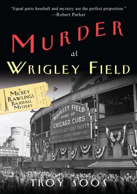 Murder at Wrigley Field - Troy Soos