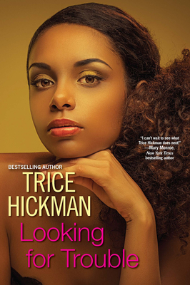 Looking for Trouble - Trice Hickman