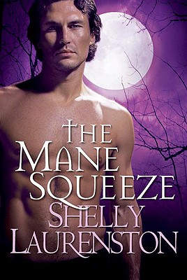 The Mane Squeeze - Shelly Laurenston