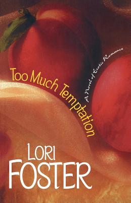 Too Much Temptation - Lori Foster