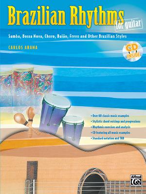 Brazilian Rhythms for Guitar: Samba, Bossa Nova, Choro, Baião, Frevo, and Other Brazilian Styles, Book & CD - Carlos Arana