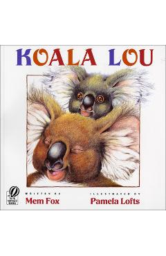 Coperta cărții 'Koala Lou - Mem Fox'