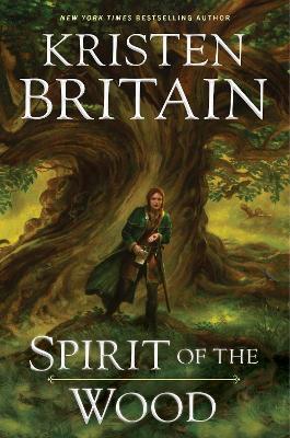 Spirit of the Wood - Kristen Britain