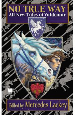 Coperta cărții 'No True Way: All-New Tales of Valdemar - Mercedes Lackey'