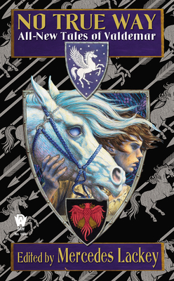 No True Way: All-New Tales of Valdemar - Mercedes Lackey