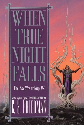 When True Night Falls - C. S. Friedman