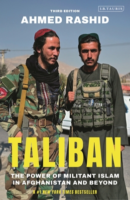 Taliban: The Power of Militant Islam in Afghanistan and Beyond - Ahmed Rashid