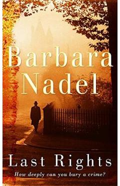 Coperta cărții 'Last Rights (Francis Hancock Mystery 1) - Barbara Nadel'