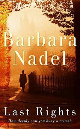 Coperta cărții 'Last Rights (Francis Hancock Mystery 1) - Barbara Nadel'