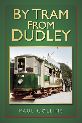 By Tram from Dudley - Paul Collins