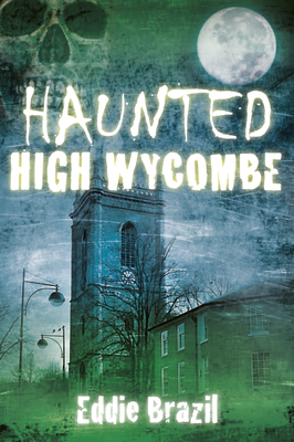 Haunted High Wycombe - Eddie Brazil