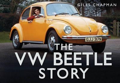 The VW Beetle Story - Giles Chapman