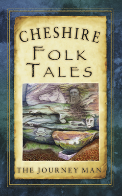 Cheshire Folk Tales - The Journey Man