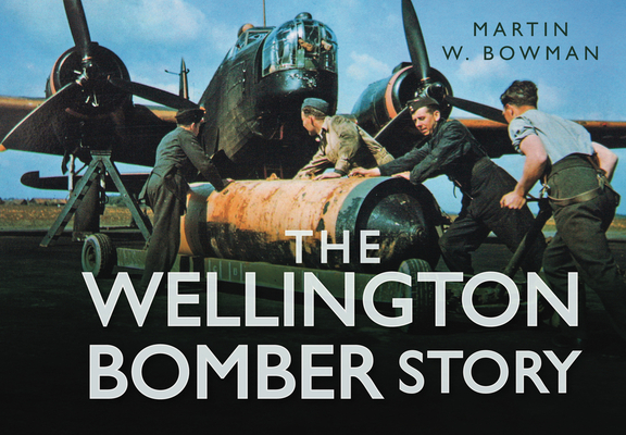 The Wellington Bomber Story - Martin W. Bowman