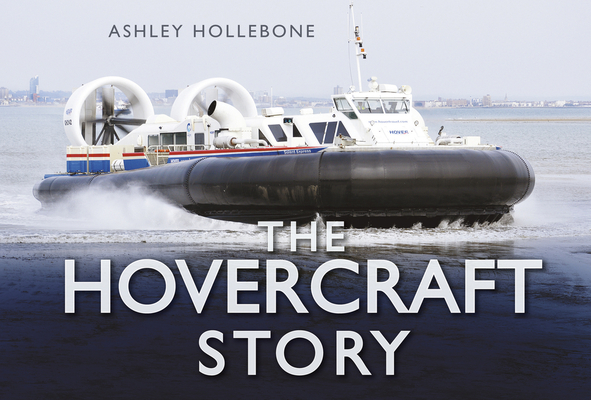 The Hovercraft Story - Ashley Hollebone