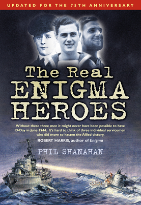 The Real Enigma Heroes - Phil Shanahan