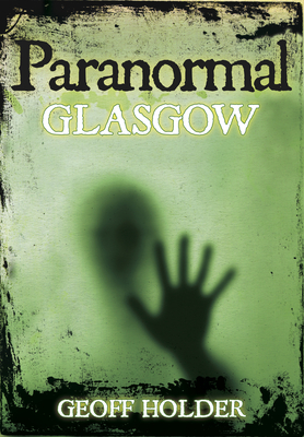 Paranormal Glasgow - Geoff Holder