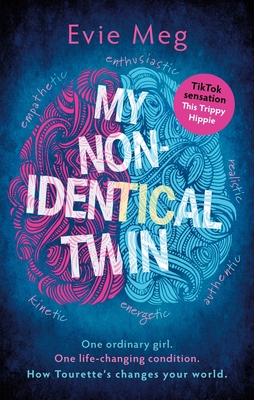 My Nonidentical Twin: What I'd Like You to Know about Living with Tourette's - Evie Meg -. This Trippy Hippie
