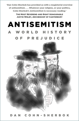 Antisemitism: A World History of Prejudice - Daniel C. Cohn-sherbok