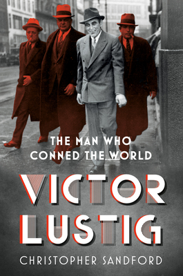 Victor Lustig: The Man Who Conned the World - Christopher Sandford