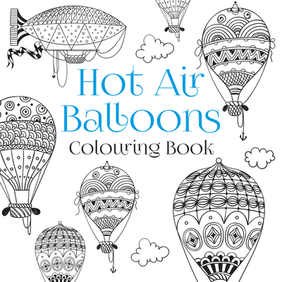 Hot Air Balloons Colouring Book - The History Press