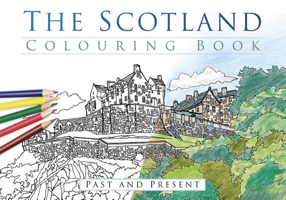 The Scotland Colouring Book: Past and Present - The History Press
