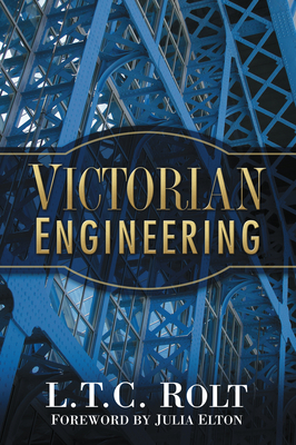 Victorian Engineering - L. T. C. Rolt