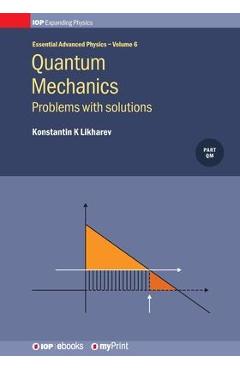 Poza produsului Quantum Mechanics: Problems with solutions: Problems with solutions - Konstantin K. Likharev