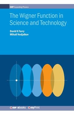 Coperta cărții 'The Wigner Function in Science and Technology - David K. Ferry'