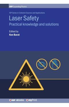 Coperta cărții 'Laser Safety: Practical knowledge and solutions - Ken Barat Clso'