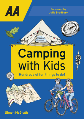 Camping with Kids: Over 425 Fun Things to Do with Kids - Simon Mcgrath