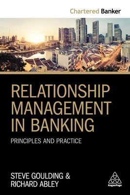 Relationship Management in Banking: Principles and Practice - Steve Goulding
