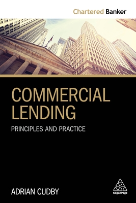 Commercial Lending: Principles and Practice - Adrian Cudby