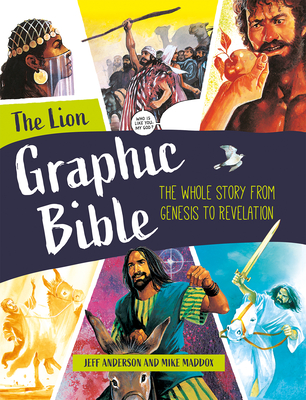 The Lion Graphic Bible: The Whole Story from Genesis to Revelation - Jeff Anderson