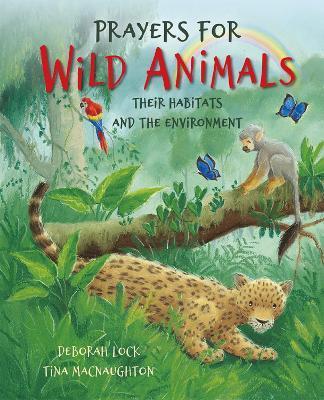 Prayers for Wild Animals: Their Habitats and the Environment - Deborah Lock