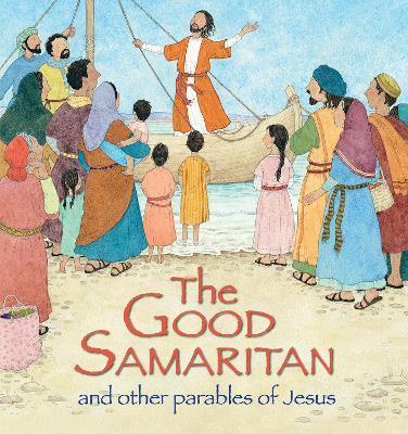 The Good Samaritan and Other Parables of Jesus - Sophie Piper
