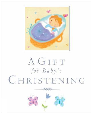 A Gift for Baby's Christening - Lois Rock