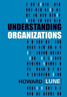 Understanding Organizations - Howard Lune