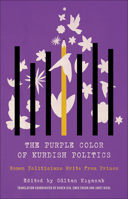The Purple Color of Kurdish Politics: Women Politicians Write from Prison - Gültan Kisanak