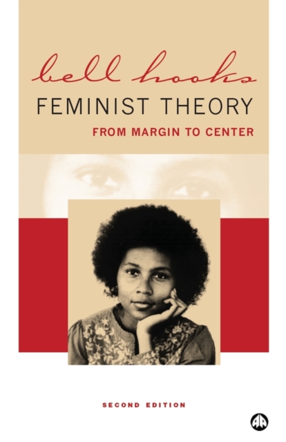 Feminist Theory: From Margin To Center - Bell Hooks