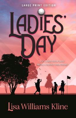 Ladies' Day - Lisa Williams Kline
