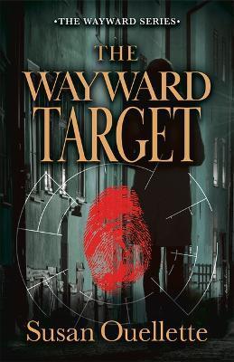 The Wayward Target: Volume 3 - Susan Ouellette