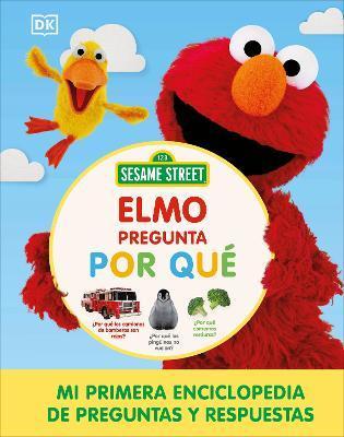 Sesame Street Elmo Pregunta Por Qué (Elmo Asks Why?) - Dk