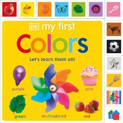 My First Colors: Let's Learn Them All - Dk