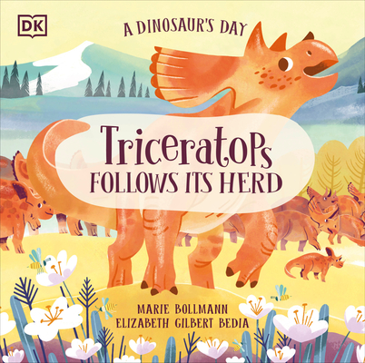 A Dinosaur's Day: Triceratops Follows Its Herd - Elizabeth Gilbert Bedia