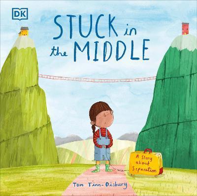 Stuck in the Middle: A Story about Separation - Tom Tinn-disbury