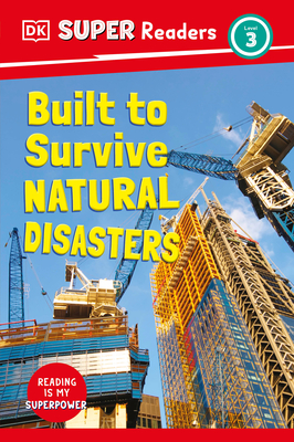 DK Super Readers Level 3 Built to Survive Natural Disasters - Dk