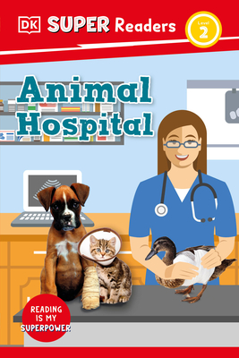 DK Super Readers Level 2 Animal Hospital - Dk