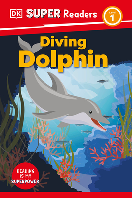 DK Super Readers Level 1 Diving Dolphin - Dk