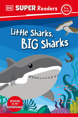 DK Super Readers Pre-Level Little Sharks Big Sharks - Dk